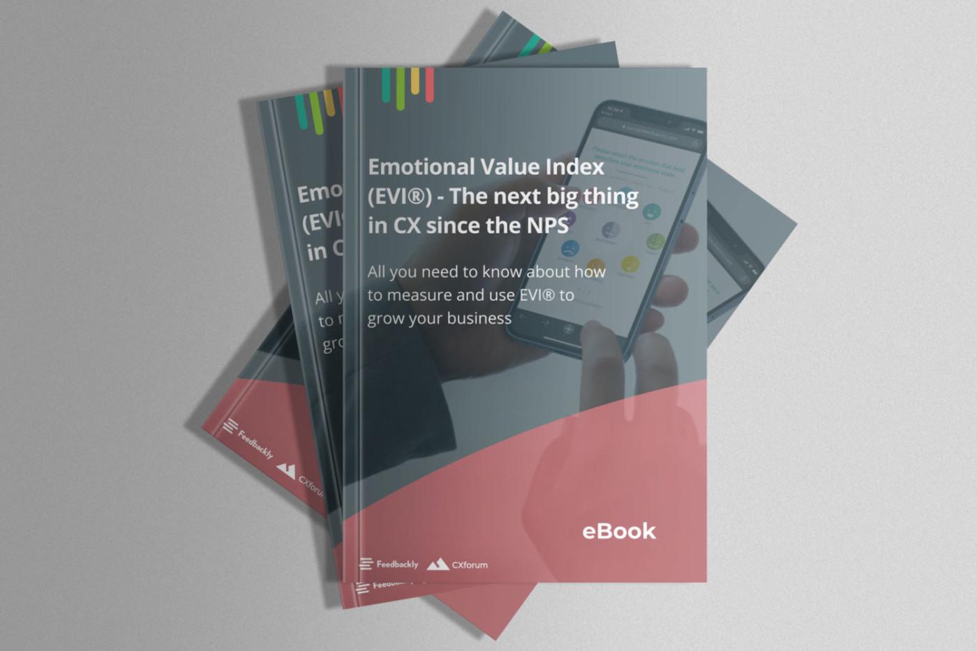 Free eBook: Emotional Value Index (EVI®) - The next big thing in CX since the NPS