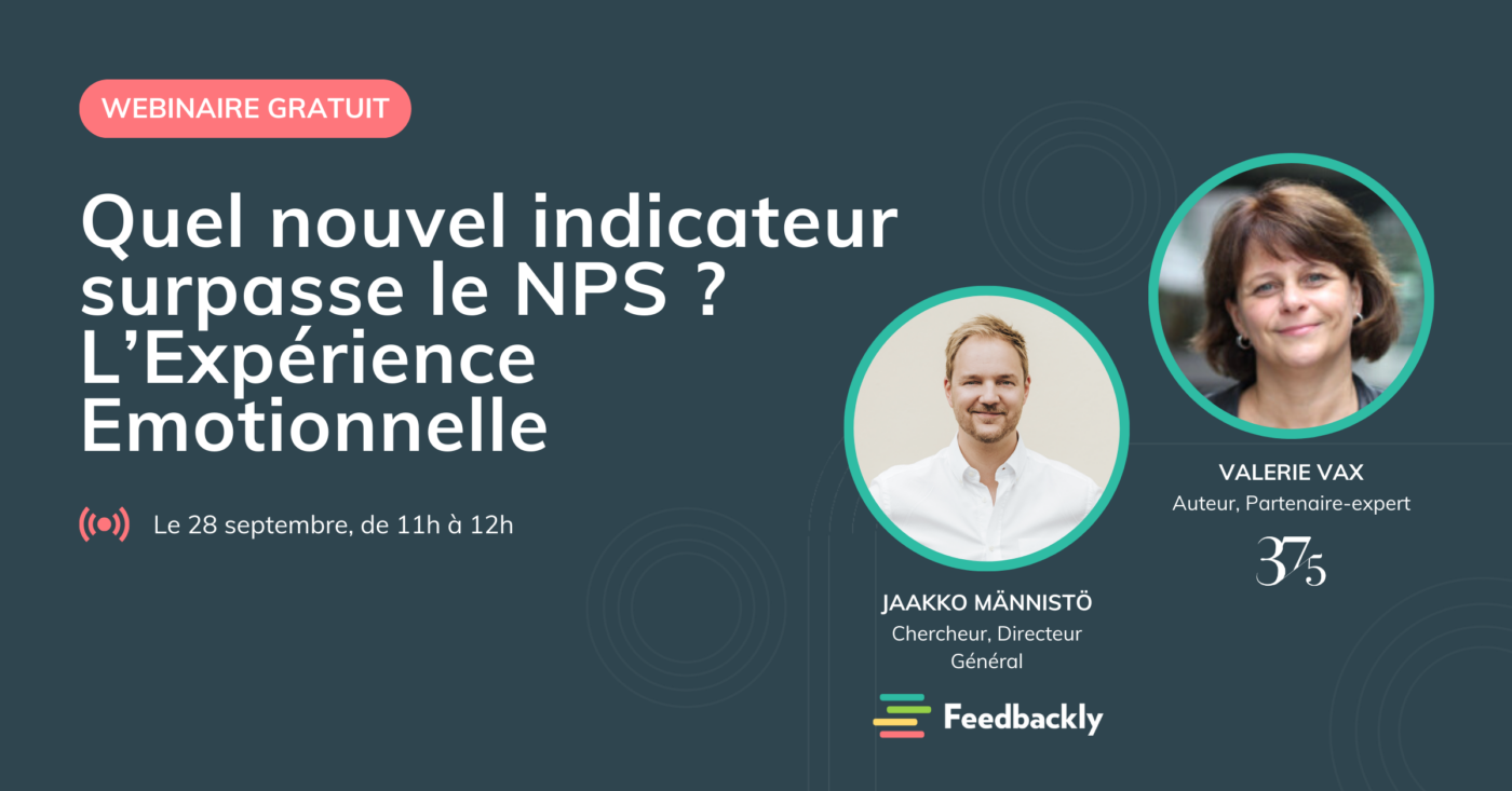 Webinaire gratuit : Quel nouvel indicateur surpasse le NPS ? L’Expérience Emotionnelle